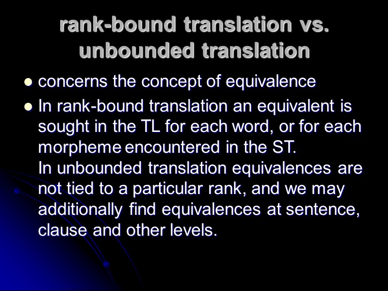 rank-bound translation vs. unbounded translation concerns the concept of equivalence In rank-bound translation an